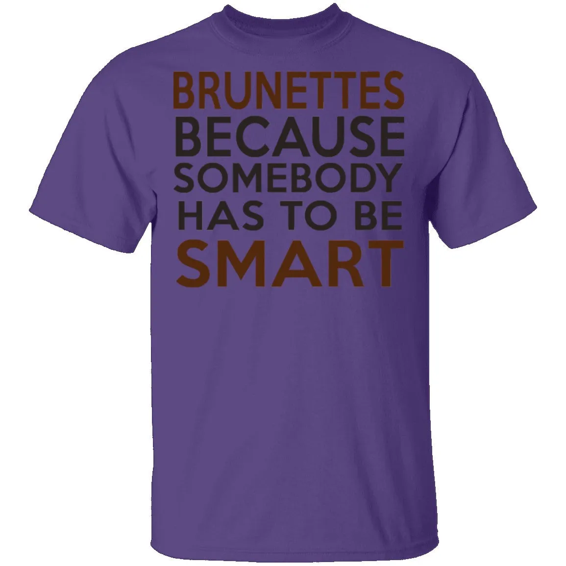 Brunettes Are Smart T-Shirt